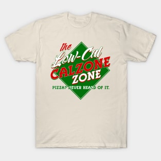 Low Cal Calzone Zone T-Shirt